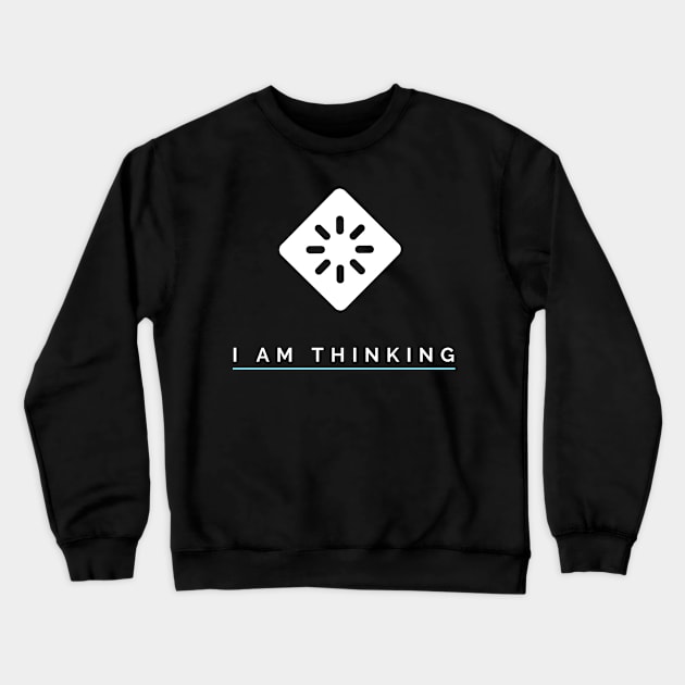I Am Thinking Crewneck Sweatshirt by Zainmo